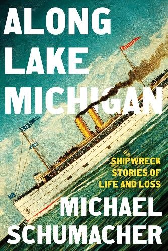 Along Lake Michigan by Michael Schumacher - 9781517916770