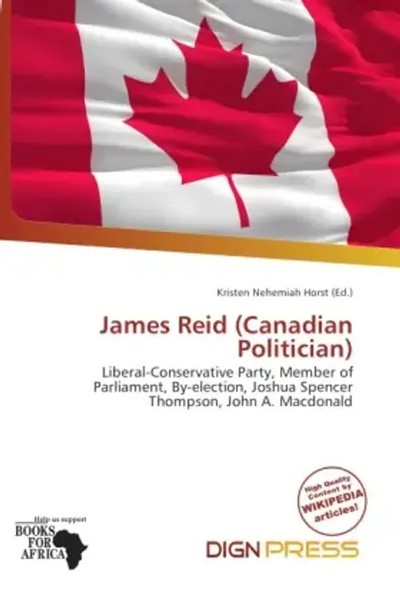 Kristen Nehemiah Horst | James Reid (Canadian Politician) | Taschenbuch (2026)-image