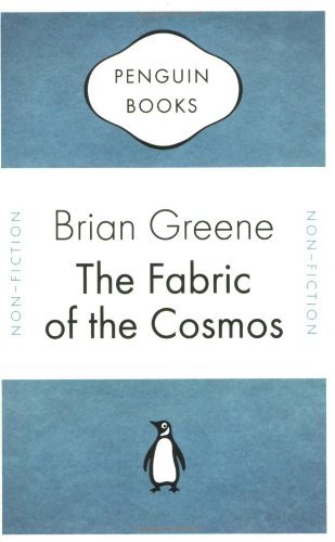 The Fabric of the Cosmos (Penguin Celebrations),Brian Greene