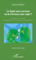 Le Sujet Sans Cerveau Ou Le Cerveau Sans Sujet ? | Jacques Robion | Taschenbuch