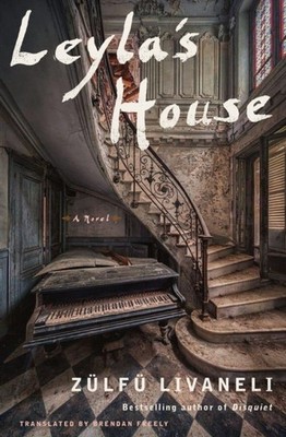 Leyla's House A Novel by Brendan Freely (Paperback Book)