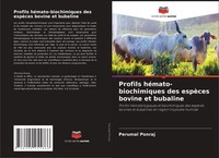 Profils HéMato-Biochimiques Des EspèCes Bovine Et Bubaline Perumal Ponraj