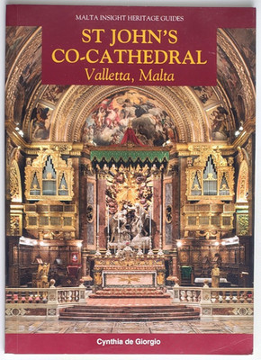 St. John's Co-Cathedral: Valletta, Malta by Cynthia De Giorgio (Paperback, 2007)