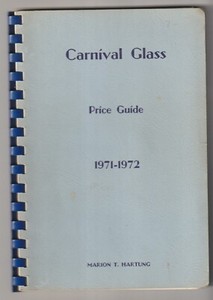 Carnival Glass Price Guide (1971-1972) by Marion Hartung