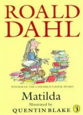 Matilda (Winner of the Children's Book Award) By Roald Dahl, Quentin Blake