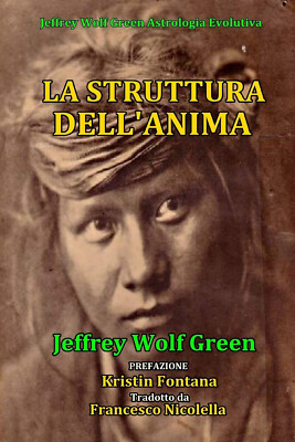 Die Struktur der Seele - Jeffrey Wolf Green - CreateSpace, 2016