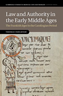 Law and Authority in the Early Middle Ages Faulkner Hardback 9781107084919