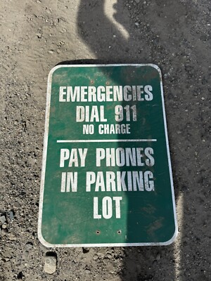 Pay Phones In Parking lot Dial 911 Aluminum Road Highway Sign 12x18 