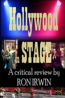 Ron Irwin | Hollywood On Stage A Critical Review By Ron Irwin | Taschenbuch
