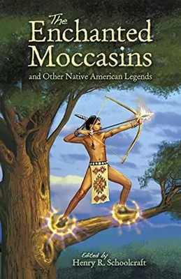 The Enchanted Moccasins and Other Native American Legends (Dover Children's