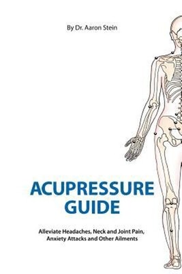 Acupressure Guide Paperback Aaron Stein