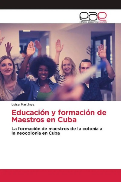 Luisa MartíNez | EducacióN Y FormacióN De Maestros En Cuba | Taschenbuch (2022)-image