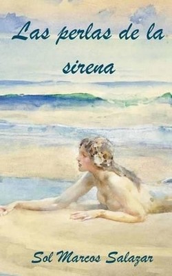 Las perlas de la sirena by Sol Marcos Salazar (Spanish) Paperback Book
