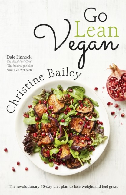 Go Lean Vegan by Christine Bailey (Paperback Book)