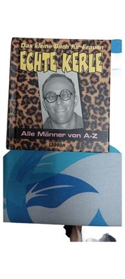 Lappan Echte Kerle Alle Männer von A-Z Humorbuch Geschenkbuch Frauen
