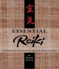 Essential Reiki A Complete Guide To An Ancient Healing Art - Very Good