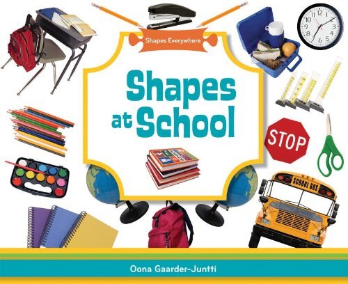 Shapes at School (Shapes Everywhere), Gaarder-Juntti, O