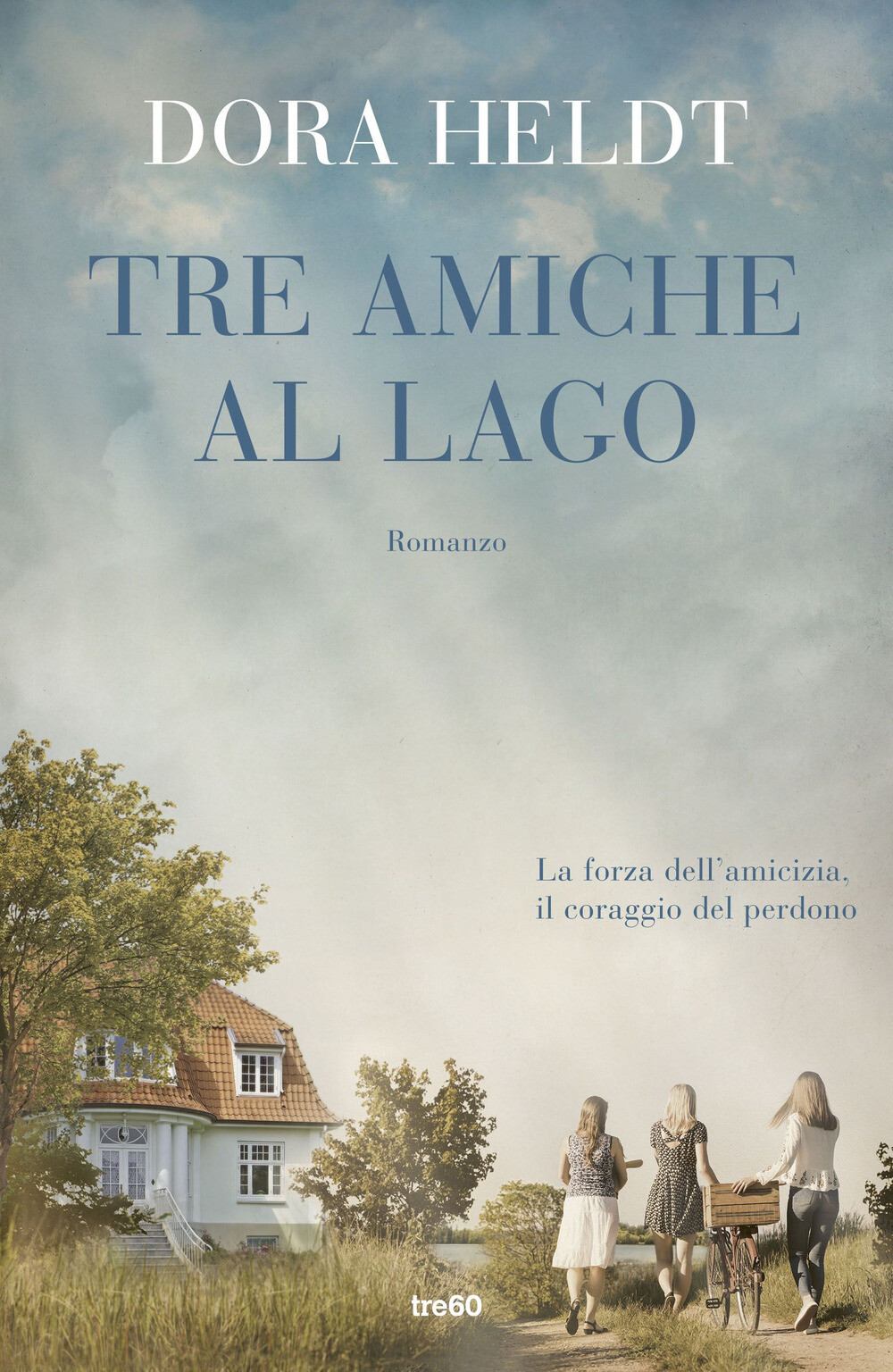 Libri Dora Heldt - Tre Amiche Al Lago