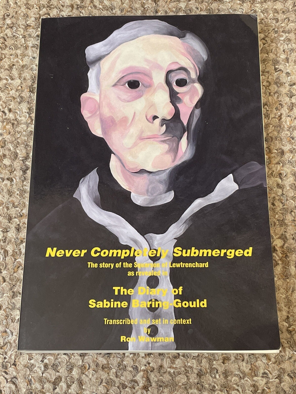 Never Completely Submerged: Sabine Baring-Gould - Paperback Book Ron Warman