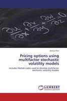 Alessio Pieri | Pricing Options Using Multifactor Stochastic Volatility Models