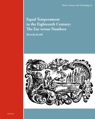 Gleiches Temperament im 18. Jahrhundert: Das Ohr versus Zahlen [gebunden]