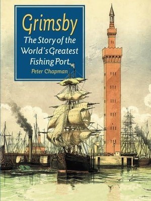 Die Geschichte des größten Fischereihafens der Welt von Peter Chapman 9781780911281 NEU