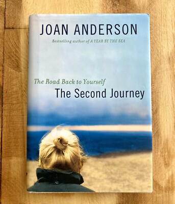 The Second Journey: The Road Back to Yourself by Joan Anderson 2008 HC Signed