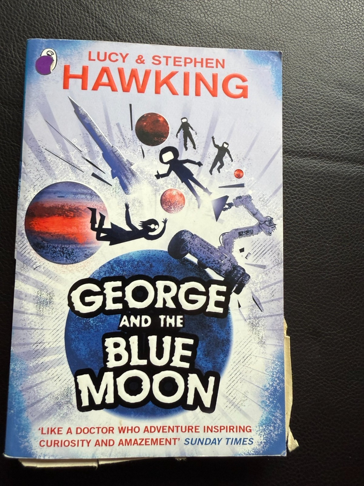 George and the Blue Moon (George's Secret Key to the... - Hawking, Stephen