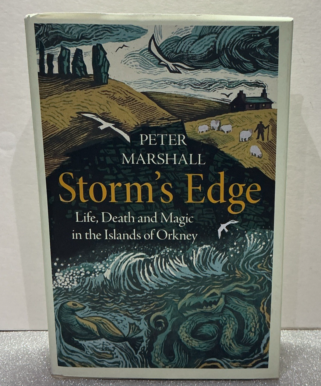 Storm’s Edge: Life, Death and Magic In The Islands Of Orkney By Peter Marshall