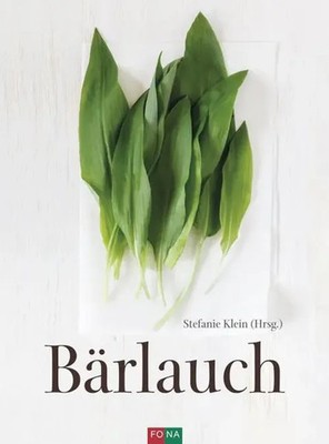 Stefanie Klein | Bärlauch | Buch | Deutsch (2020) | 93 S. | FONA Verlag AG