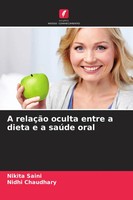 Nikita Saini (U. A.) | A RelaçãO Oculta Entre A Dieta E A SaúDe Oral | Buch