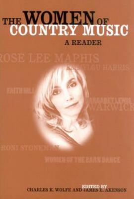 The Women Of Country Music: A Reader