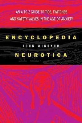 Encyclopedia Neurotica by Winokur, Jon