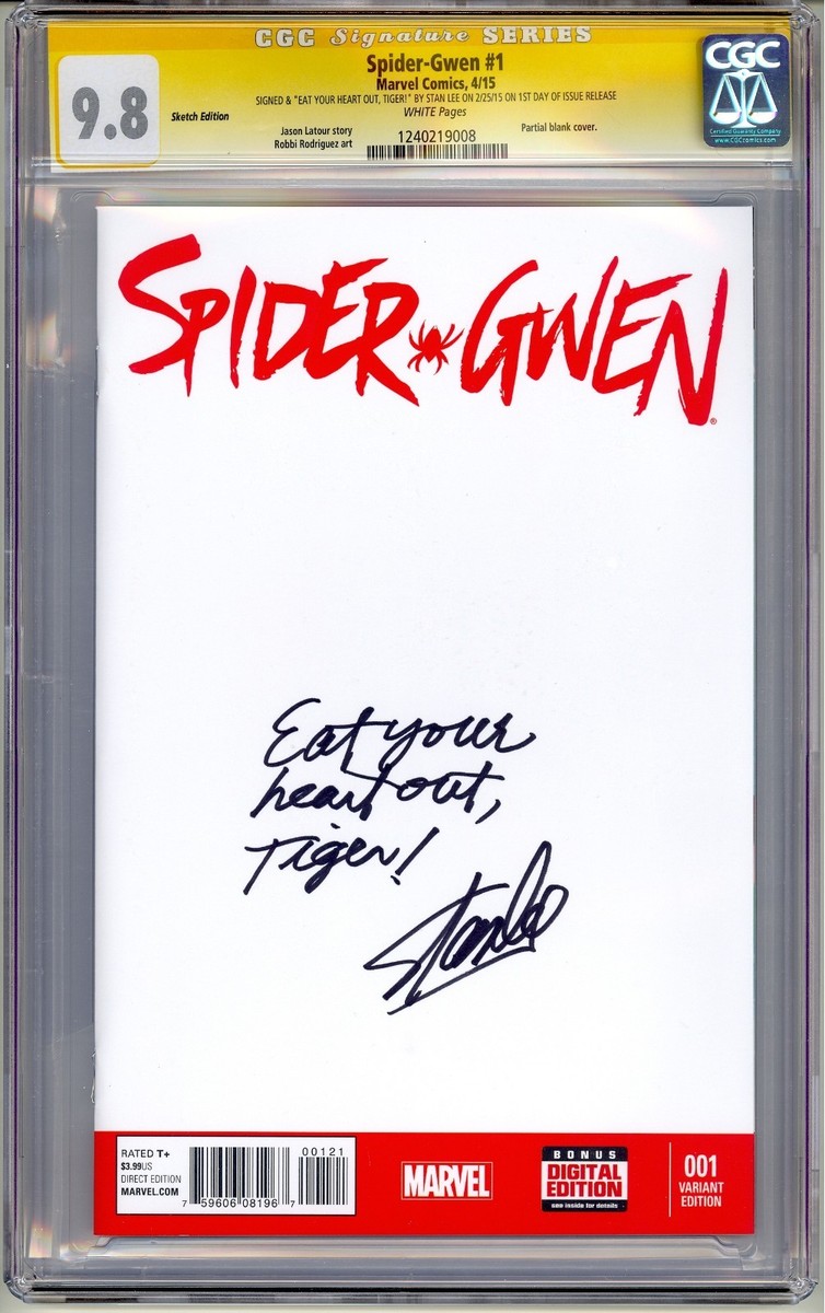 SPIDER-GWEN #1 CGC SS 9.8 STAN LEE SIGNED & COMMENTED ON FIRST DAY