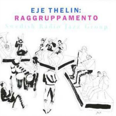 Eje Thelin Raggruppamento (Swedish Radio Jazz Group) (CD) Album (US IMPORT)