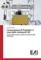 Ivan Pascal Sella | L'innovazione Di Prodotto: Il Caso Delle Stampanti 3D | Buch