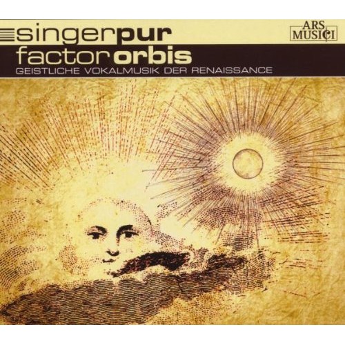 Singer Pur - Factor Orbis - Sacred Vocal Music Of The Renaissance
