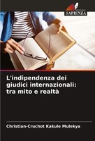 L'indipendenza Dei Giudici Internazionali: Tra Mito E Realtà Mulekya Taschenbuch