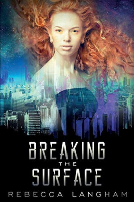 Breaking the Surface By Rebecca Langham - New Copy - 9781951880248