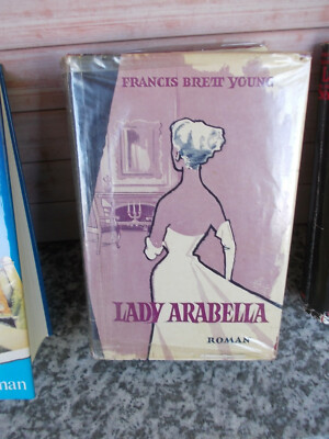 Lady Arabella, ein Roman von Francis Brett Young, aus dem Verlag Sebastian Lux