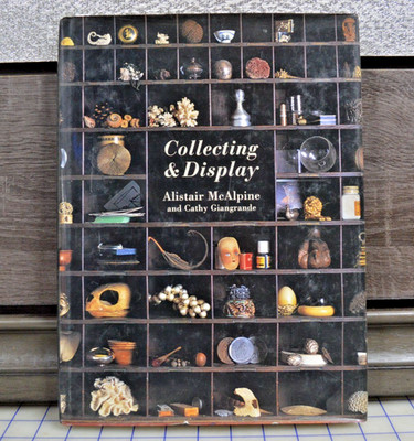 Collecting and Display by Cathy Giangrande and Alistair McAlpine