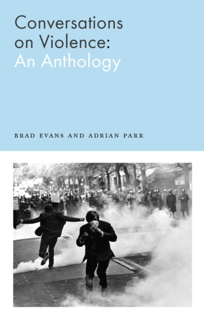 Conversations on Violence An Anthology by Adrian Parr (Paperback Book)