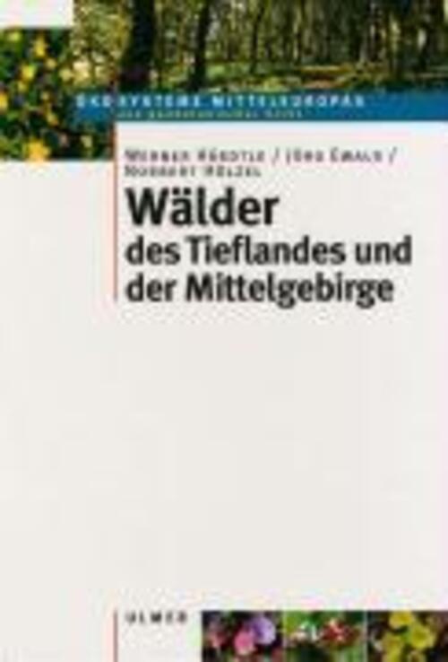 Wälder Des Tieflandes Und Der Mittelgebirge Werner Härdtle (u. A.)