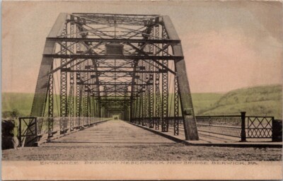 ENTRANCE BERWICK-NESCOPECK NEW BRIDGE BERWICK, PA Vintage Postcard Wpc7