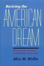 Reviving the American Dream: The Economy, the States, and the Federal Governmen