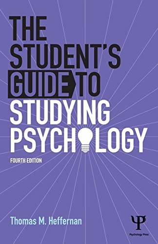 The Student's Guide to Studying Psychology,Thomas M. Heffernan-