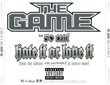 The Game Ft. 50 Cent - Hate It Or Love It, Audio Disc,  INTR-11376-2, 2005