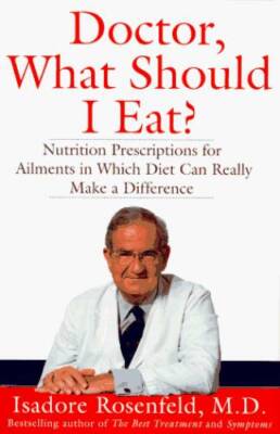 Doctor, What Should I Eat? : Nutrition Prescriptions for Over 70 Ail - VERY GOOD