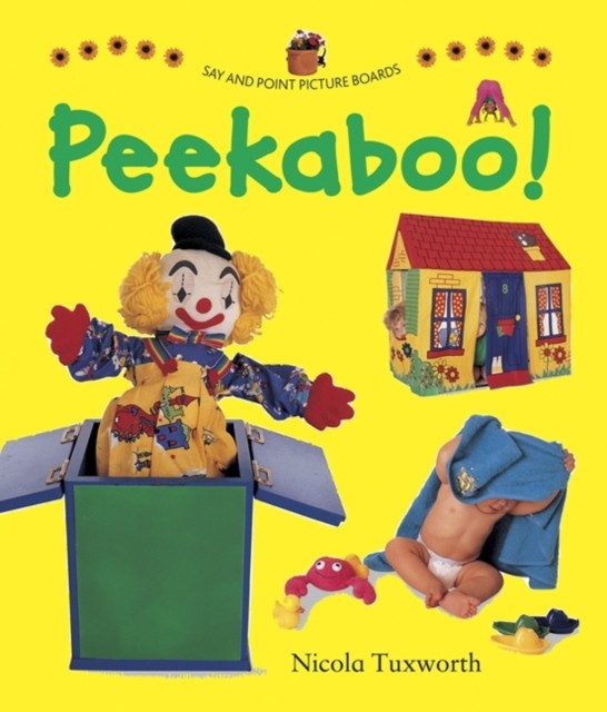 Say and Point Picture Boards: Peekaboo! by Tuxworth Nicola (Board book)
