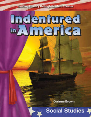 Indentured in America: Early America (Building Fluency Through Reade - VERY GOOD